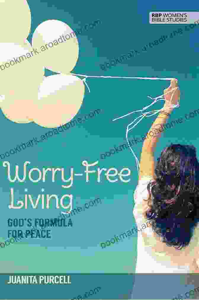 A Person Embracing The Empowering Secrets To Living A Worry Free Life The Fearless Mindset: The Empowering Secrets To Living Life Without Fear And Worry