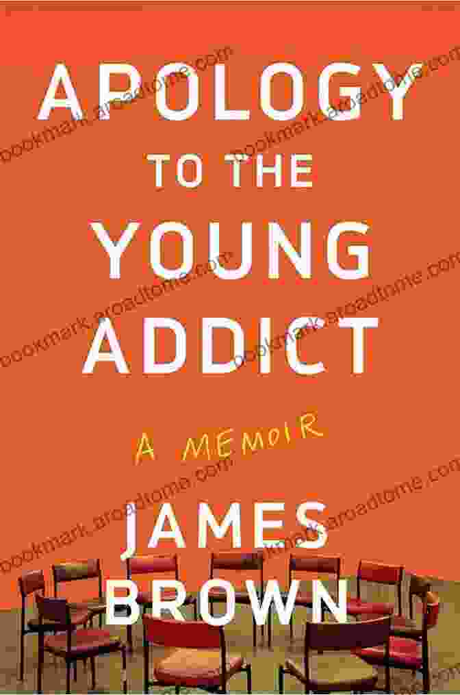 Apology To The Young Addict Memoir Apology To The Young Addict: A Memoir