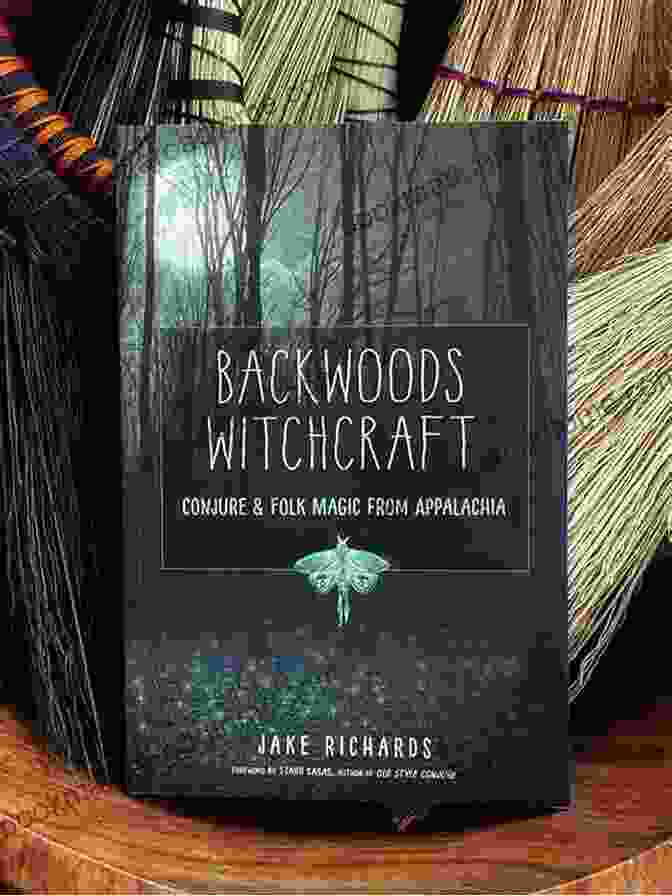 Backwoods Witchcraft: Conjure Folk Magic From Appalachia By Constance Green Backwoods Witchcraft: Conjure Folk Magic From Appalachia