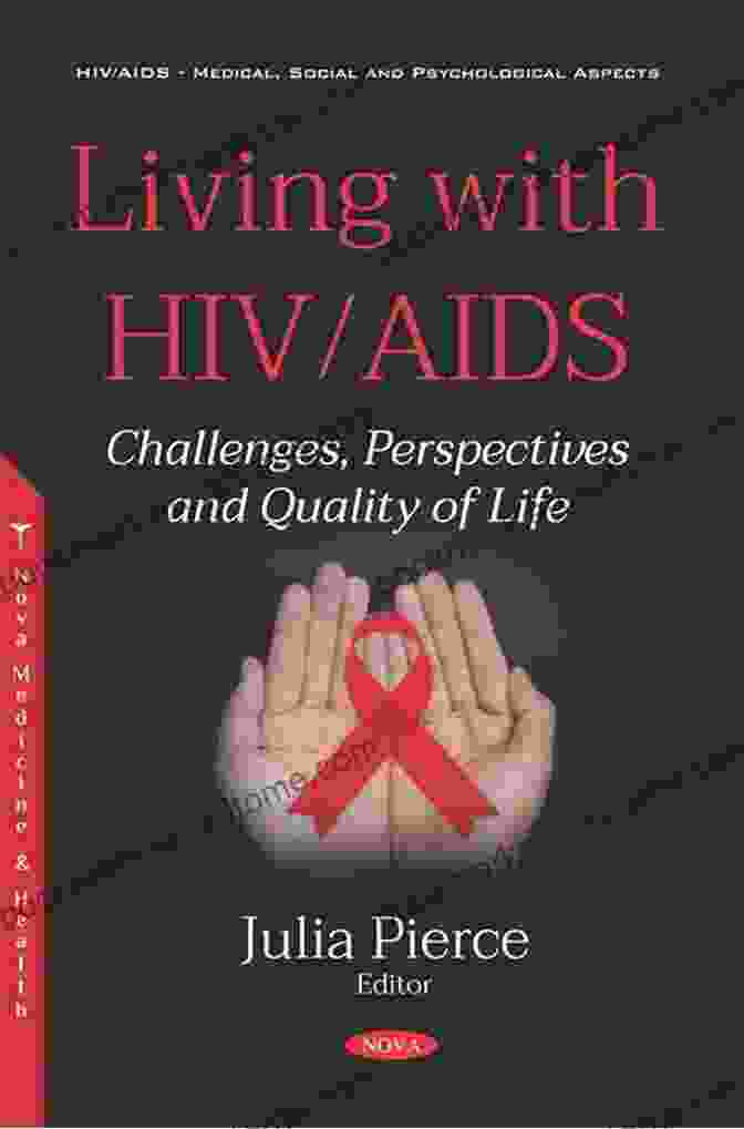 Book Cover Of 'Living With HIV: Journey Of Struggle And Hope' Positive In Life And For Life: Living With HIV A Journey Of Struggle And Hope