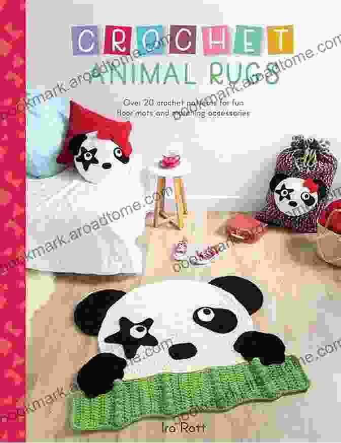 Book Cover Of Over 20 Crochet Patterns For Fun Floor Mats And Matching Accessories Crochet Animal Rugs: Over 20 Crochet Patterns For Fun Floor Mats And Matching Accessories