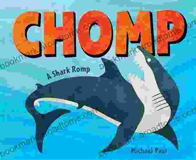 Chomp Shark Romp Book Cover Chomp: A Shark Romp Michael Paul