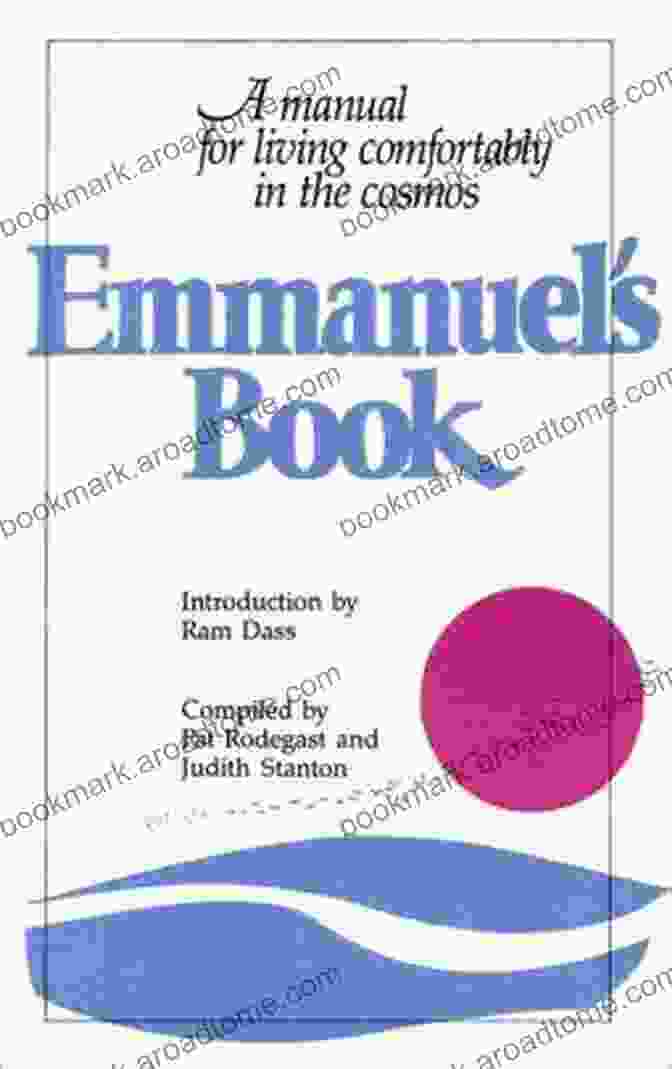 Cosmos Emmanuel S Book: A Manual For Living Comfortably In The Cosmos