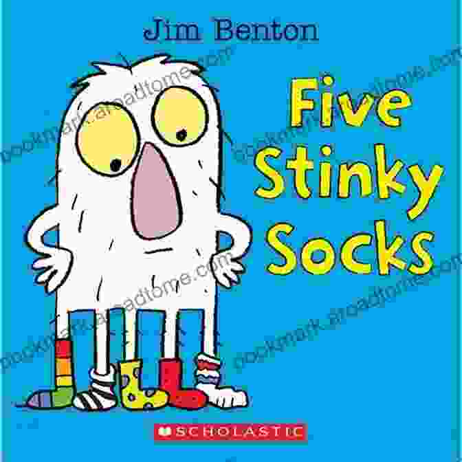 Cover Of The Book 'Five Stinky Socks' By Jim Benton, Featuring Five Mismatched Socks With Unique Personalities Five Stinky Socks Jim Benton