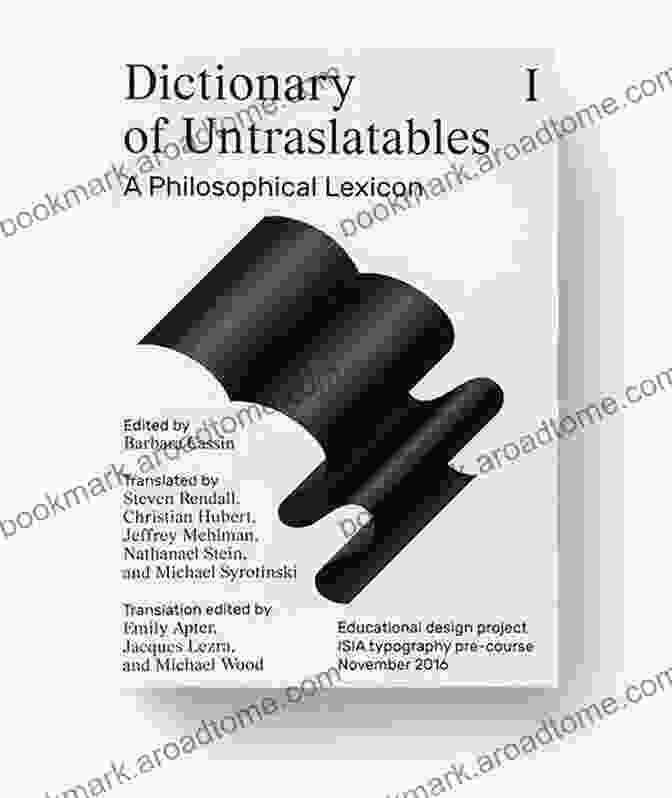 Cover Of The 'Dictionary Of Untranslatables: A Philosophical Lexicon' Dictionary Of Untranslatables: A Philosophical Lexicon (Translation/Transnation 35)