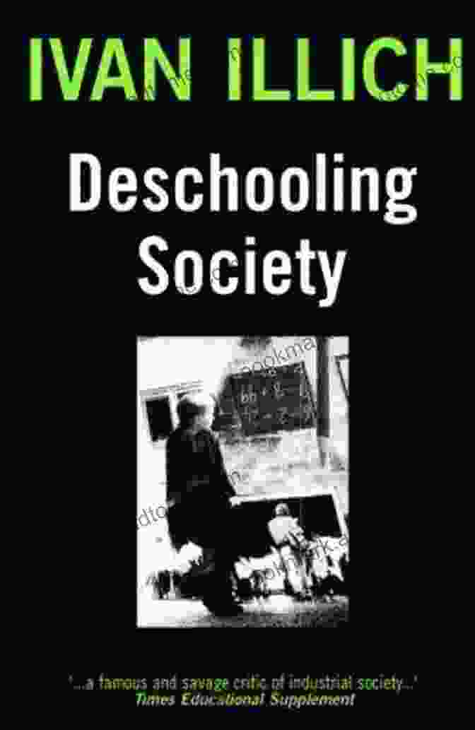 Deschooling Society Book Cover By Ivan Illich Deschooling Society (Education) Ivan Illich