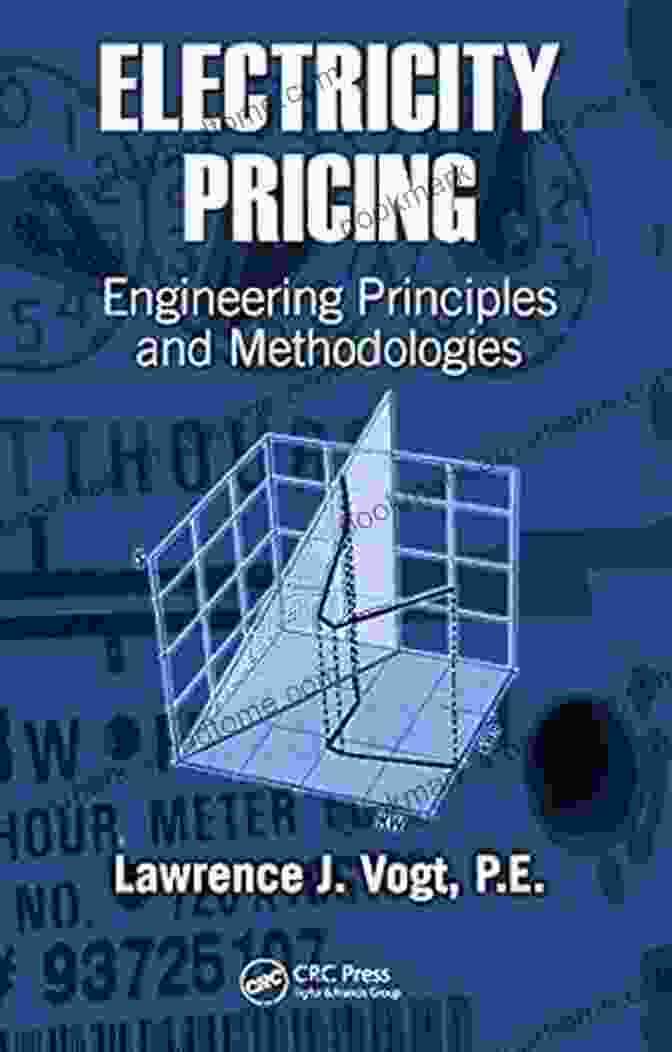 Engineering Principles And Methodologies Power Engineering By Willis, 33rd Edition Electricity Pricing: Engineering Principles And Methodologies (Power Engineering (Willis) 33)