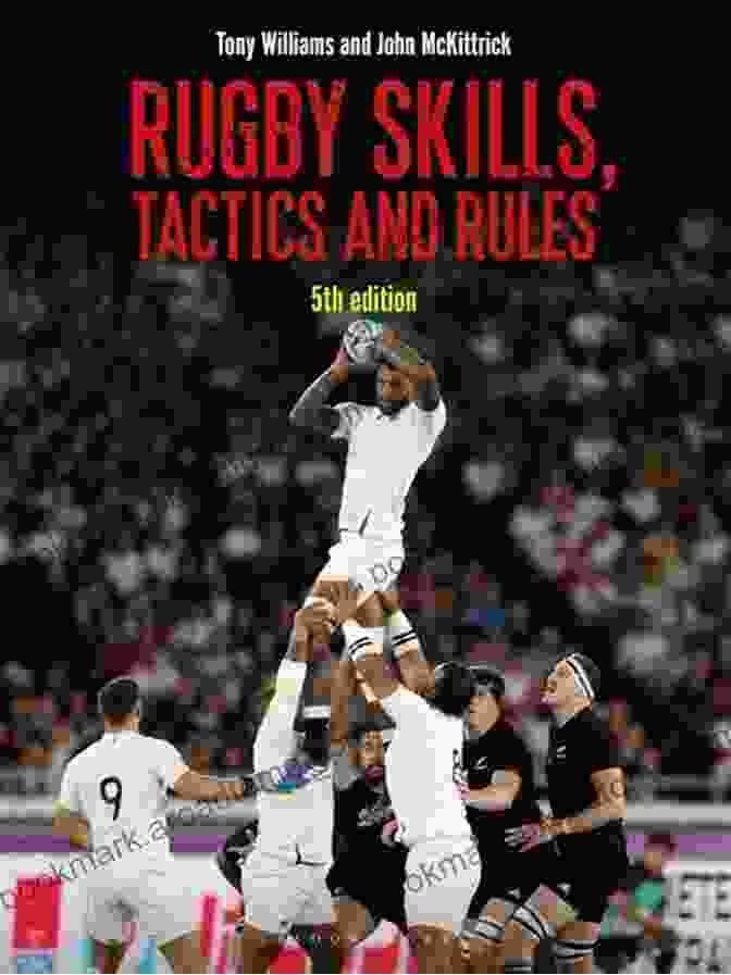 Gain A Deeper Understanding Of Rugby's Intricate Strategies And Techniques. Rugby: Talking A Good Game: The Perfect Gift For Rugby Fans