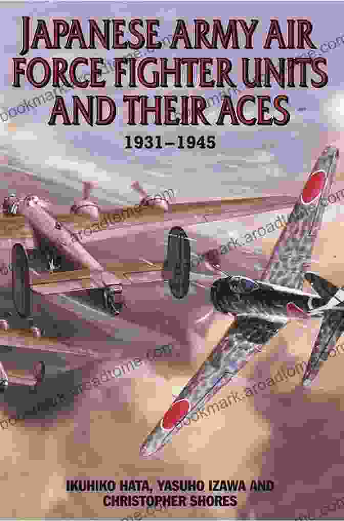 Japanese Army Air Force Units And Their Aces 1931 1945 Book Cover Japanese Army Air Force Units And Their Aces 1931 1945: 1931 1945