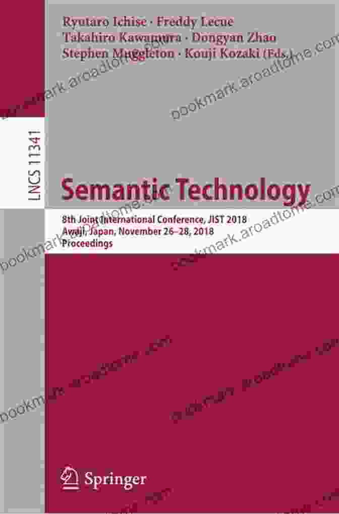 JIST 2024 Conference Banner Semantic Technology: 8th Joint International Conference JIST 2024 Awaji Japan November 26 28 2024 Proceedings (Lecture Notes In Computer Science 11341)