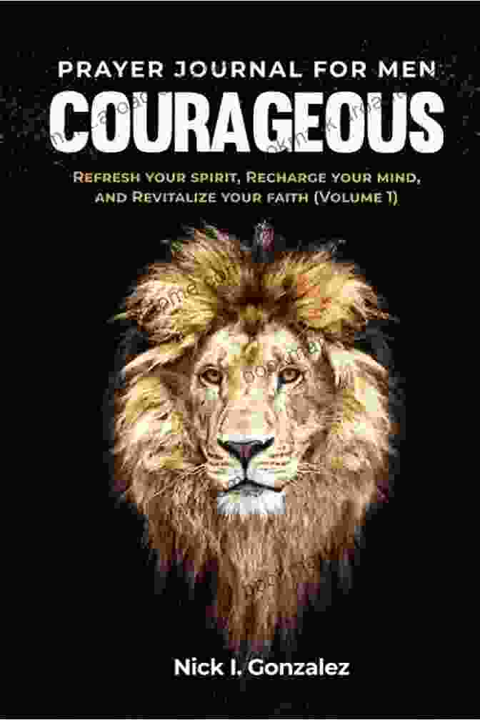 Refresh Your Spirit, Recharge Your Mind, And Revitalize Your Faith Book Cover Courageous Prayer Journal For Men: Refresh Your Spirit Recharge Your Mind And Revitalize Your Faith (Volume 1)