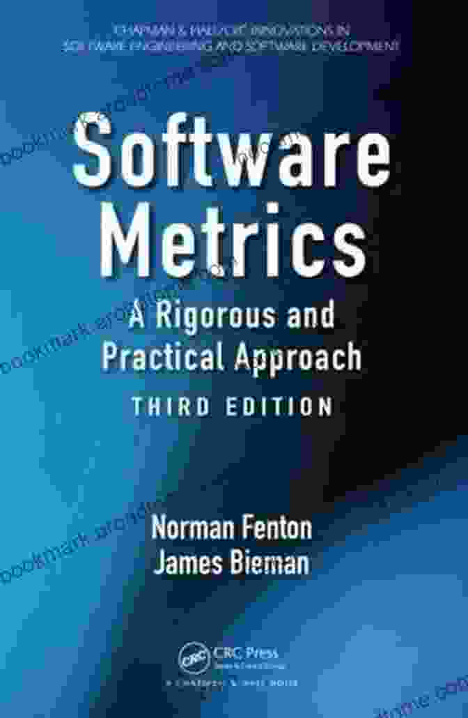 Rigorous And Practical Approach Third Edition Book Cover Software Metrics: A Rigorous And Practical Approach Third Edition (Chapman Hall/CRC Innovations In Software Engineering And Software Development Series)