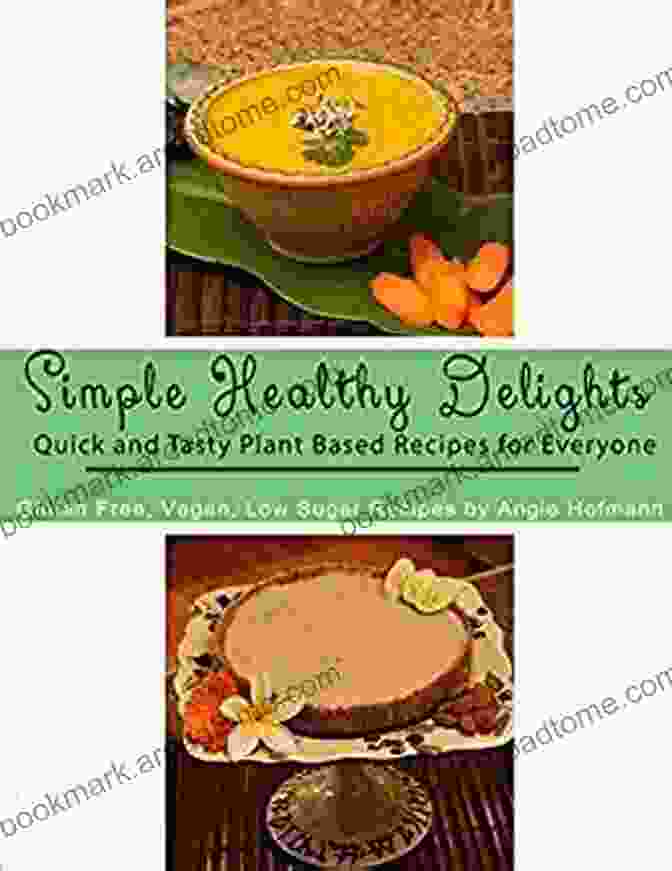 Simple Healthy Delights Book Cover Featuring A Colorful Assortment Of Fresh Fruits, Vegetables, And Herbs Simple Healthy Delights Iris Grant