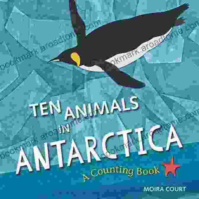 Ten Animals In Antarctica Counting Book Cover Ten Animals In Antarctica: A Counting