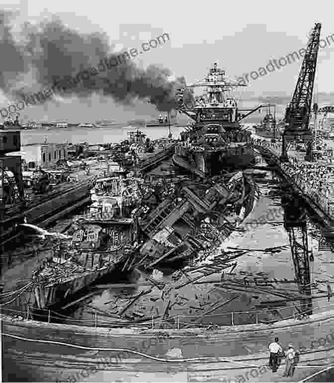 The Attack On Pearl Harbor, A Pivotal Moment In World War II That Brought The United States Into The Conflict And Marked The Beginning Of Japan's Decline The Rise Fall Of Imperial Japan