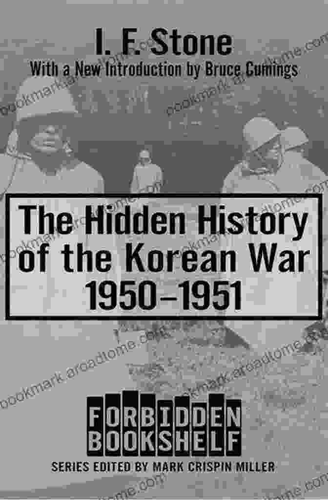 The Hidden History Of The Korean War 1950 1951 Forbidden Bookshelf 10 Book Cover The Hidden History Of The Korean War 1950 1951 (Forbidden Bookshelf 10)