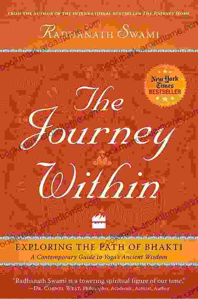 The Journey Within: Exploring The Path Of Bhakti A Guide To Self Discovery And Spiritual Fulfillment Through Love And Devotion The Journey Within: Exploring The Path Of Bhakti