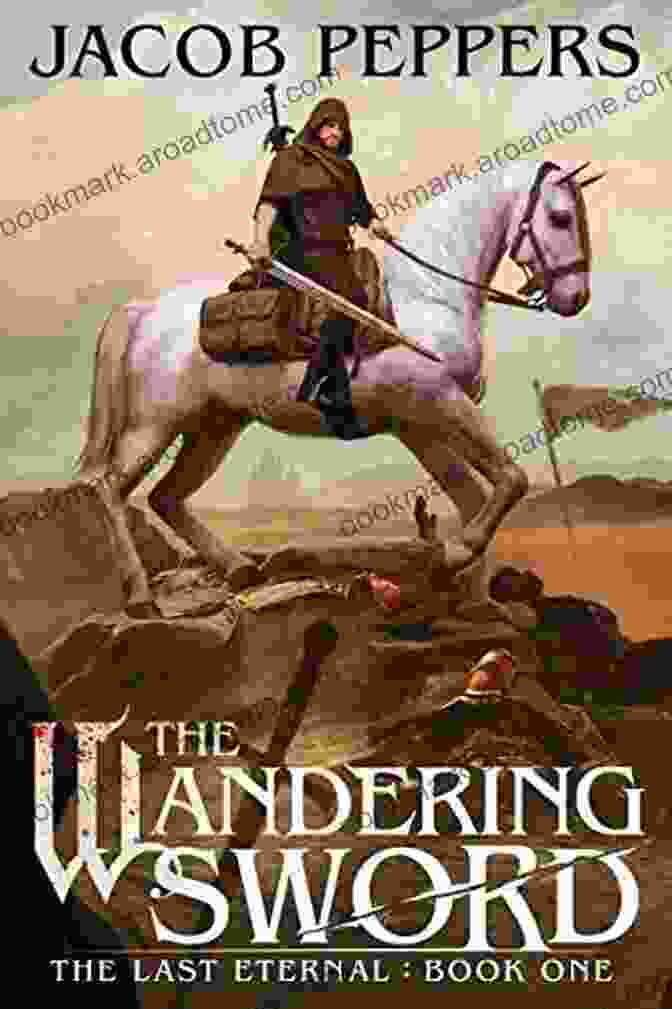 The Wandering Sword: One Of The Last Eternal Book Cover The Wandering Sword: One Of The Last Eternal