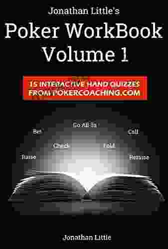 The Poker Workbook: Volume 1: 15 Interactive Hand Quizzes From PokerCoaching Com