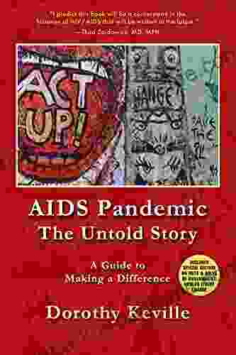 AIDS Pandemic The Untold Story: A Guide To Making A Difference