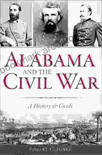 Alabama and the Civil War: A History Guide