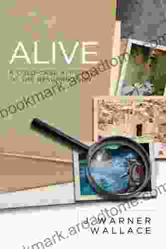 Alive: A Cold Case Approach To The Resurrection