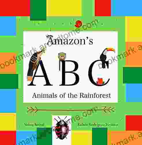 Amazon S ABC: Animals Of The Rainforest: Discover Amazing Animals In Delightful Illustrations And Fun Facts For Kids 2 6