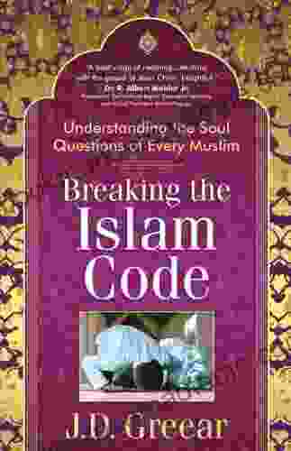 Breaking The Islam Code: Understanding The Soul Questions Of Every Muslim