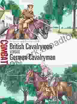 British Cavalryman Vs German Cavalryman: Belgium And France 1914 (Combat)