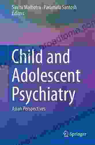 Child And Adolescent Psychiatry: Asian Perspectives