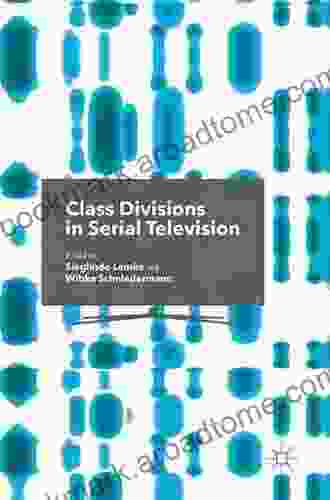 Class Divisions In Serial Television