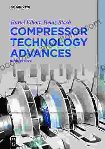 Compressor Technology Advances: Beyond 2024 Hurlel Elliott