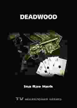 Deadwood (TV Milestones Series) Ina Rae Hark