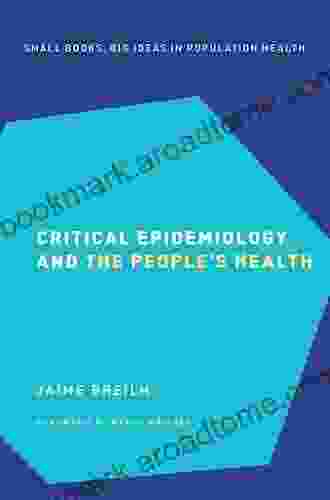 Critical Epidemiology And The People S Health (Small Big Ideas In Population Health 3)