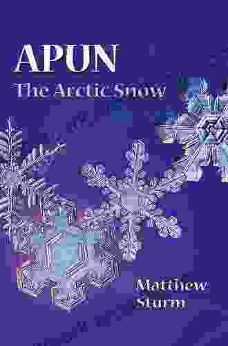 Apun: The Arctic Snow Matthew Sturm