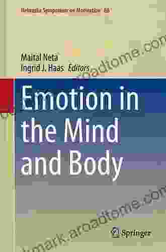 Emotion In The Mind And Body (Nebraska Symposium On Motivation 66)