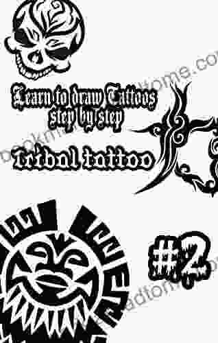 Learn To Draw Tattoos Step By Step: Tribal Tattoo Draw 50 Reverse Engineered Designs