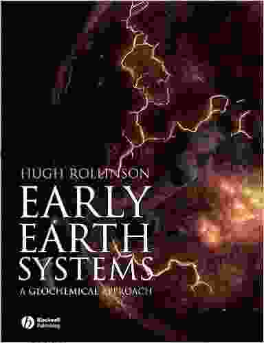 Early Earth Systems: A Geochemical Approach