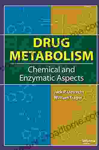 Drug Metabolism: Chemical And Enzymatic Aspects