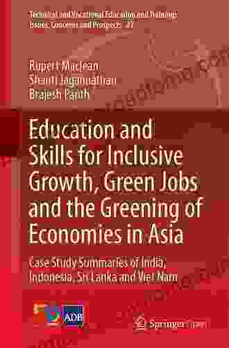 Education and Skills for Inclusive Growth Green Jobs and the Greening of Economies in Asia: Case Study Summaries of India Indonesia Sri Lanka and Viet Issues Concerns and Prospects 27)