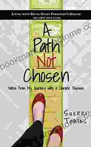 A Path Not Chosen: Notes From My Journey With A Chronic Disease