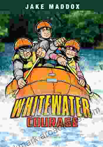 Whitewater Courage (Jake Maddox Sports Stories)