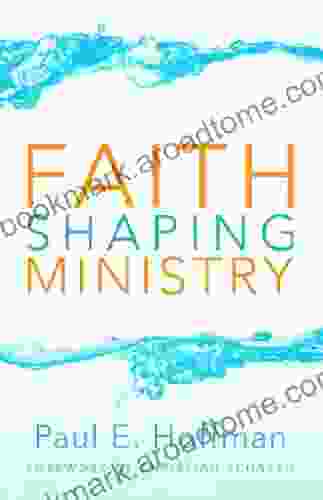 Faith Shaping Ministry Paul E Hoffman