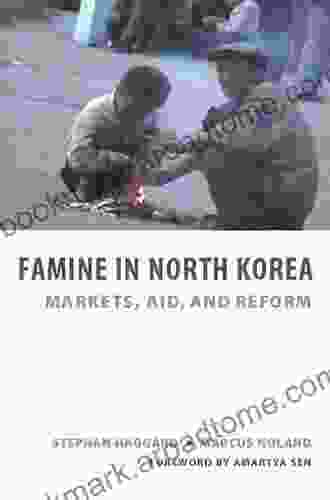 Famine In North Korea: Markets Aid And Reform