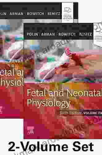 Fetal And Neonatal Physiology Richard A Polin