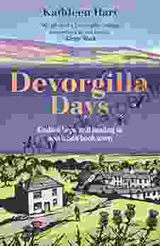 Devorgilla Days: Finding Hope And Healing In Scotland S Town