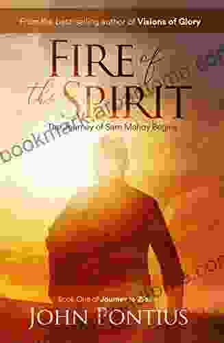 Fire Of The Spirit: The Journey Of Sam Mahoy (Journey To Zion 1)