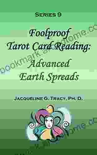 9 Foolproof Tarot Card Reading: Advanced Earth Spreads