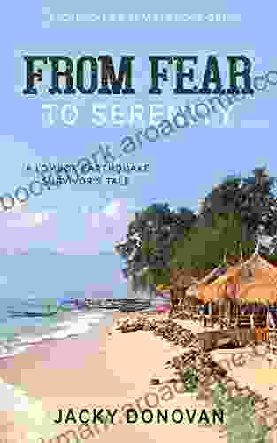 From Fear to Serenity: A Lombok Earthquake Survivor s Tale (Backpacker s Travels 1)