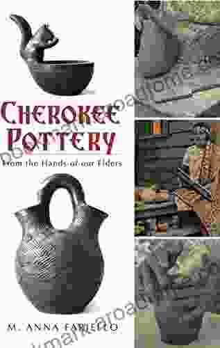 Cherokee Pottery: From The Hands Of Our Elders (American Heritage)